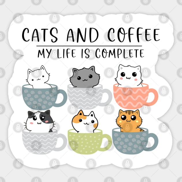 Cats and Coffee My Life is Complete Sticker by Energized Designs